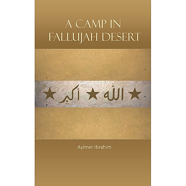 A Camp in Fallujah Desert, Aylmer Ibrahim