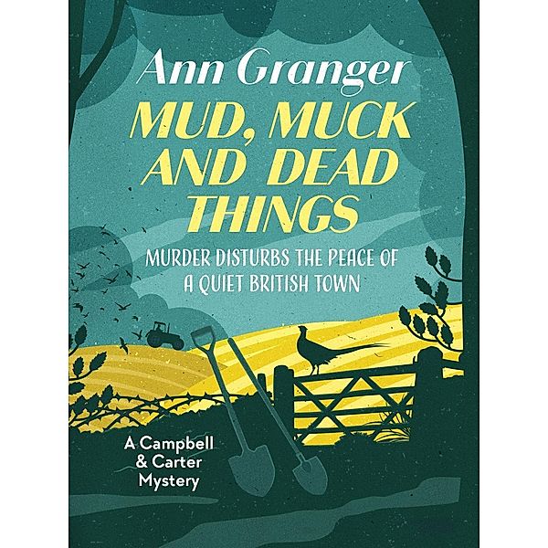 A Campbell and Carter Mystery: 1 Mud, Muck and Dead Things, Ann Granger