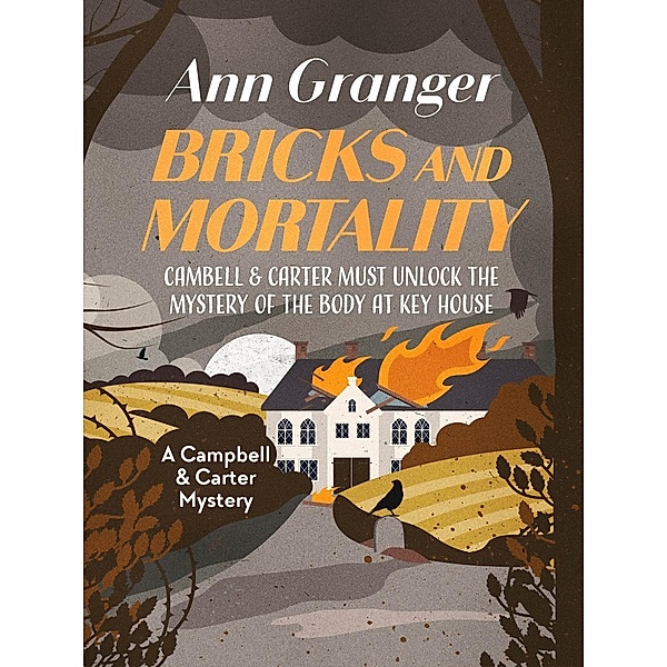 A Campbell and Carter Mystery: 3 Bricks and Mortality, Ann Granger