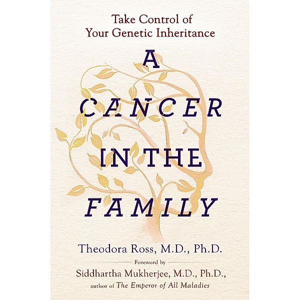 A Cancer in the Family, Theodora Ross, Siddhartha Mukherjee