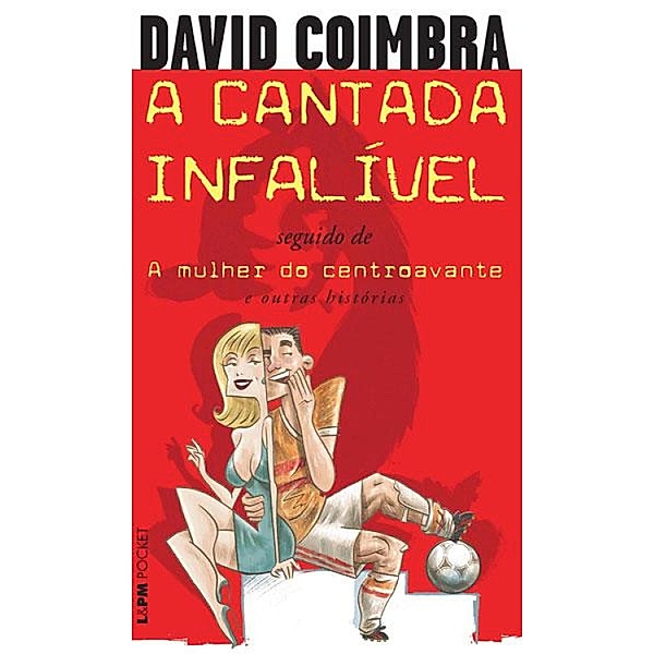 A Cantada Infalível, David Coimbra