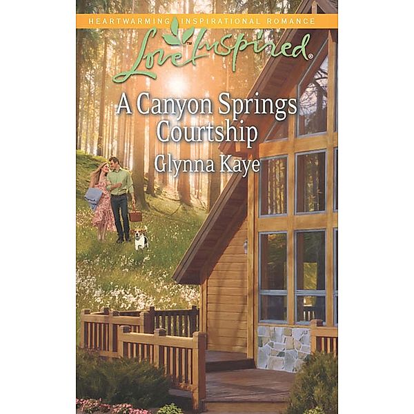 A Canyon Springs Courtship (Mills & Boon Love Inspired) / Mills & Boon Love Inspired, Glynna Kaye