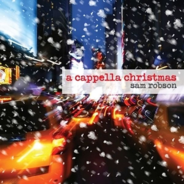 A Capella Christmas, Sam Robson