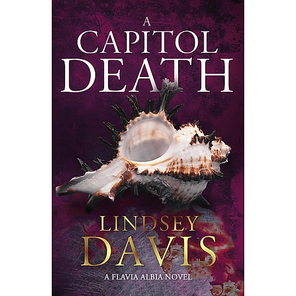 A Capitol Death / Flavia Albia, Lindsey Davis