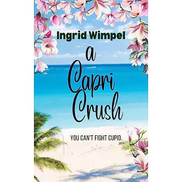 A Capri Crush, Ingrid Wimpel