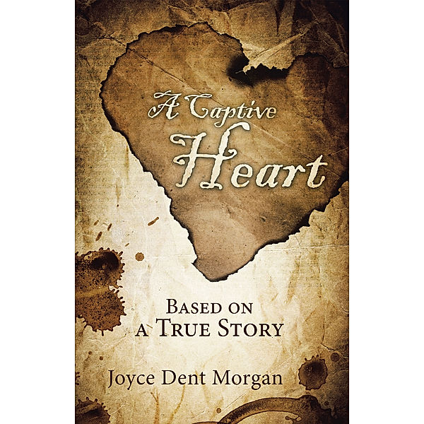 A Captive Heart, Joyce Dent Morgan