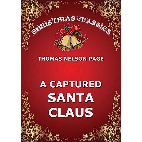 A Captured Santa Claus, Thomas Nelson Page