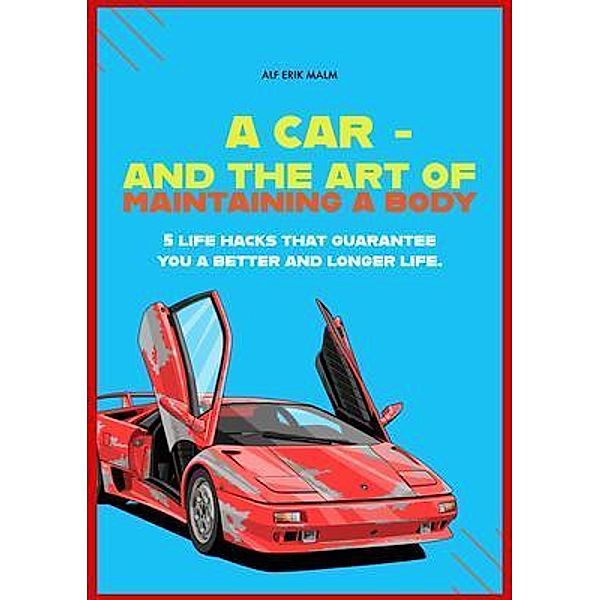 A car - and the art of maintaining a body / 4digits AS, Alf Erik Malm