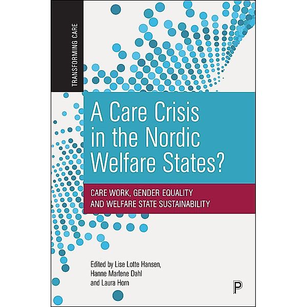 A Care Crisis in the Nordic Welfare States?