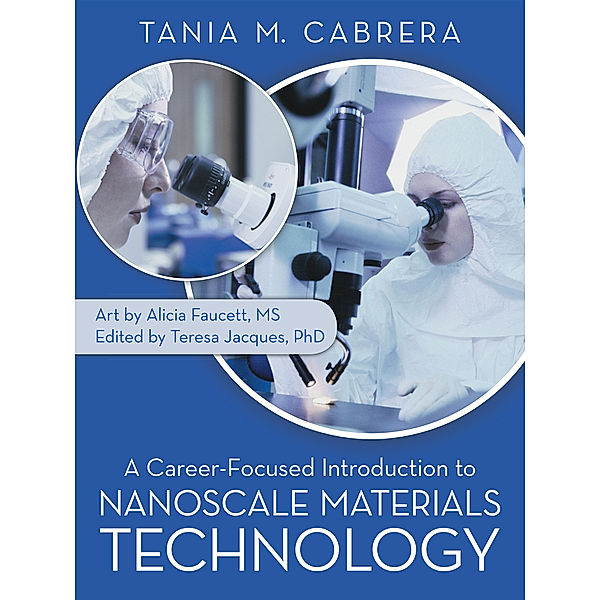 A Career-Focused Introduction to Nanoscale Materials Technology, Tania Cabrera