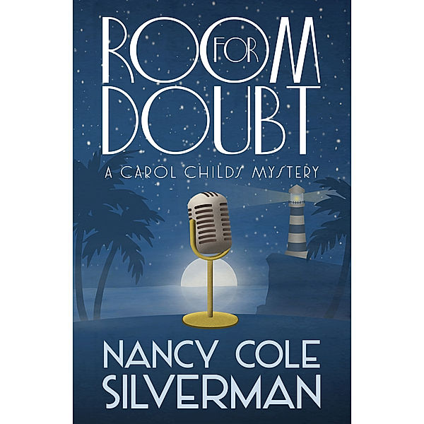 A Carol Childs Mystery: Room for Doubt, Nancy Cole Silverman