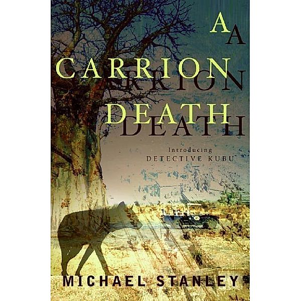 A Carrion Death / Detective Kubu Series Bd.1, Michael Stanley