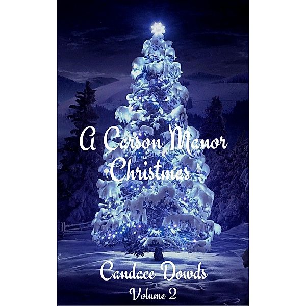 A Carson Manor Christmas Vol 2 / Carson Manor, Candace Dowds