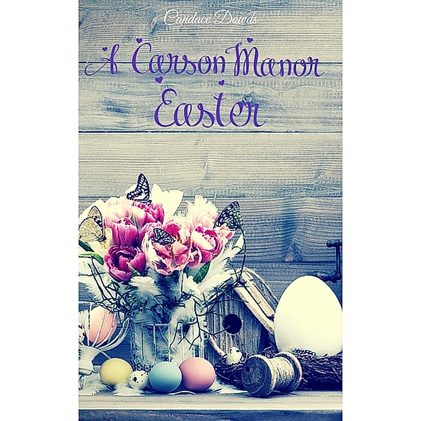 A Carson Manor Easter Vol 2 / Carson Manor, Candace Dowds