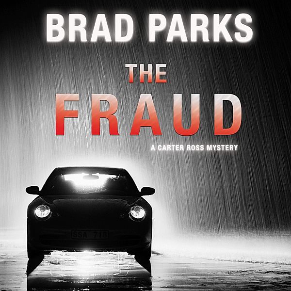 A Carter Ross Mystery - 6 - The Fraud - A Carter Ross Mystery 6 (Unabridged), Brad Parks