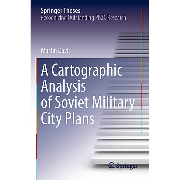 A Cartographic Analysis of Soviet Military City Plans, Martin Davis