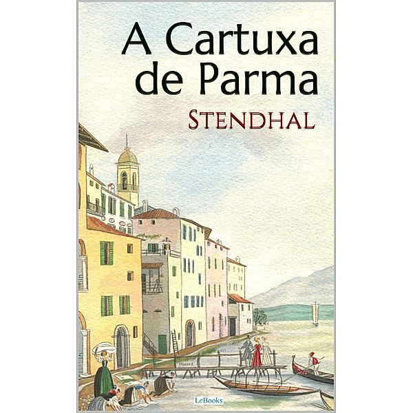 A CARTUXA DE PARMA, Stendhal