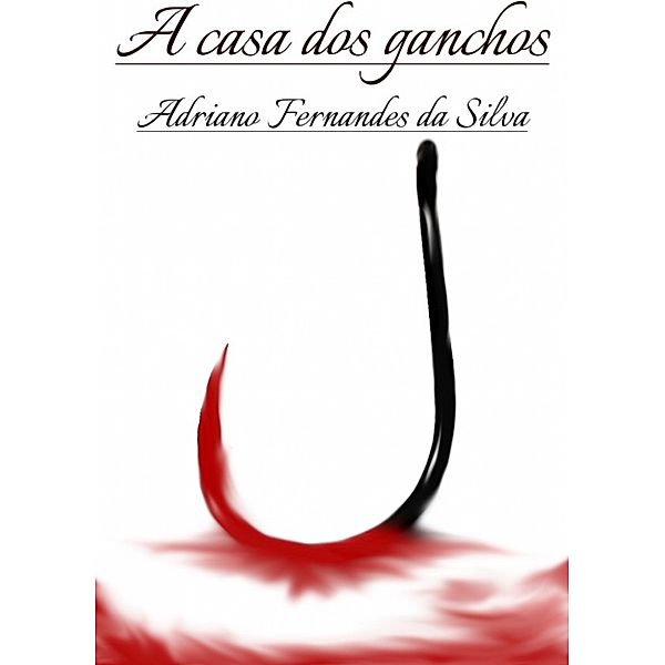 A casa dos ganchos, Adriano Silva