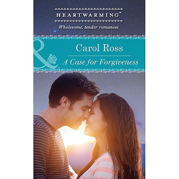A Case For Forgiveness (Mills & Boon Heartwarming) (Seasons of Alaska, Book 2) / Mills & Boon Heartwarming, Carol Ross