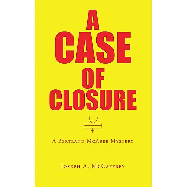 A Case of Closure, Joseph A. McCaffrey