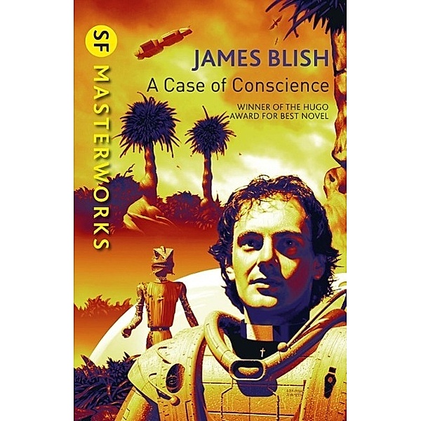 A Case Of Conscience / S.F. MASTERWORKS Bd.118, James Blish