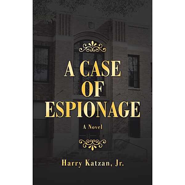 A Case of Espionage, Harry Katzan Jr.
