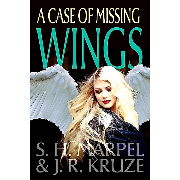 A Case of Missing Wings (Ghost Hunters Mystery-Detective) / Ghost Hunters Mystery-Detective, S. H. Marpel, J. R. Kruze