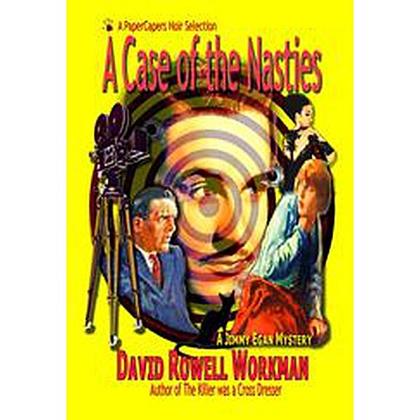 A Case of the Nasties, David Rowell Workman