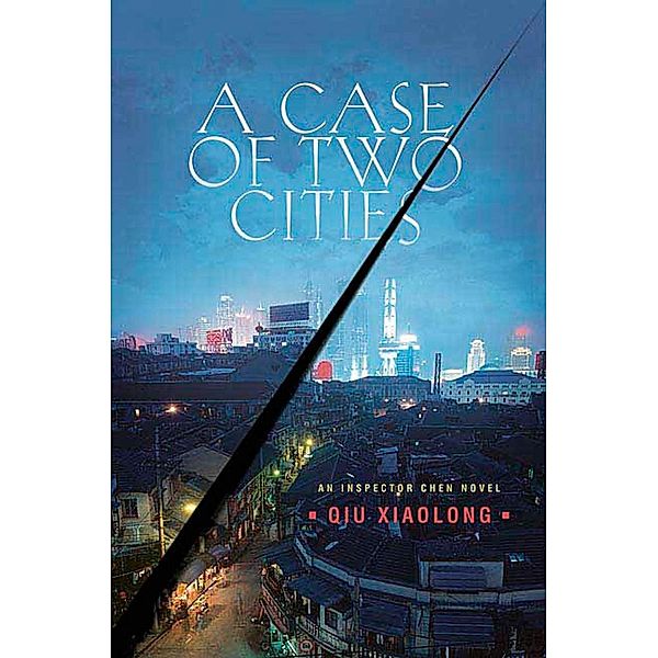 A Case of Two Cities / Inspector Chen Cao Bd.4, Qiu Xiaolong