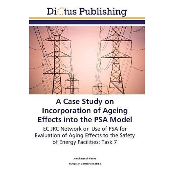 A Case Study on Incorporation of Ageing Effects into the PSA Model, . Joint Research Centre