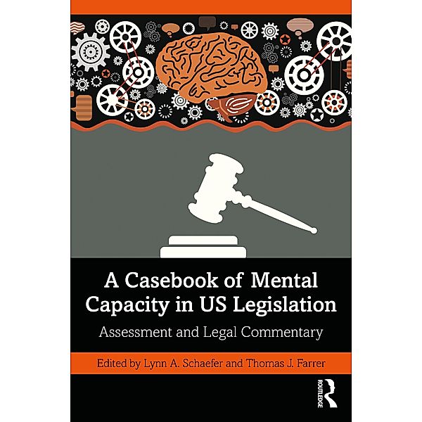 A Casebook of Mental Capacity in US Legislation