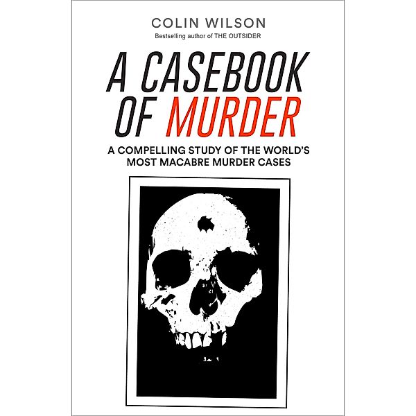 A Casebook of Murder, Colin Wilson