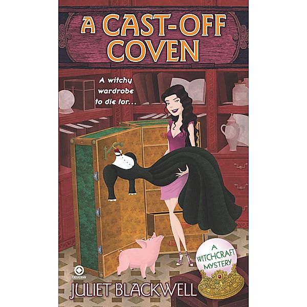 A Cast-Off Coven / Witchcraft Mystery Bd.2, Juliet Blackwell