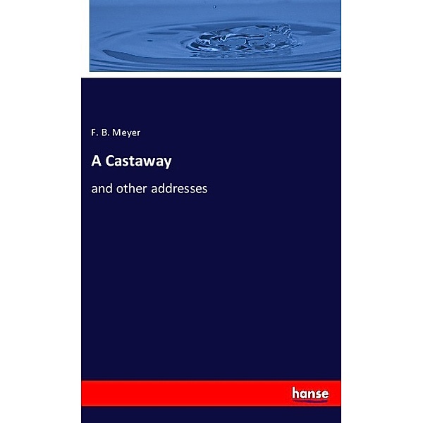 A Castaway, F. B. Meyer