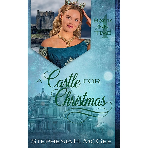 A Castle for Christmas (The Back Inn Time Series) / The Back Inn Time Series, Stephenia H. Mcgee