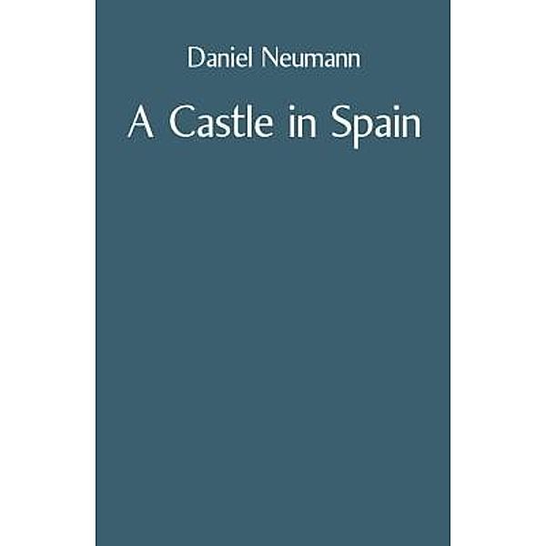 A Castle in Spain, Daniel Neumann