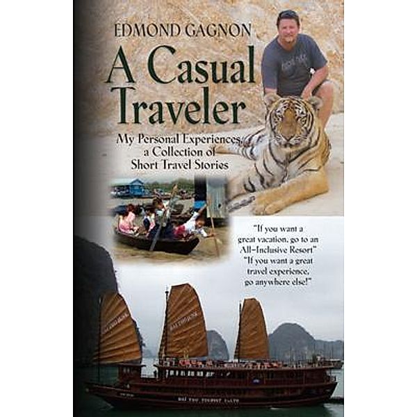 A Casual Traveler / Edmond Gagnon Author, Edmond Gagnon