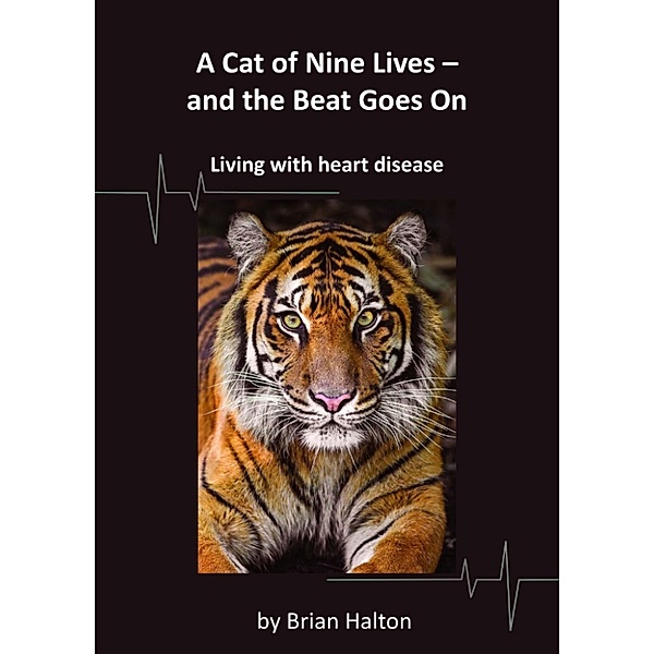 A Cat of Nine Lives: and the Beat Goes On, Brian Halton