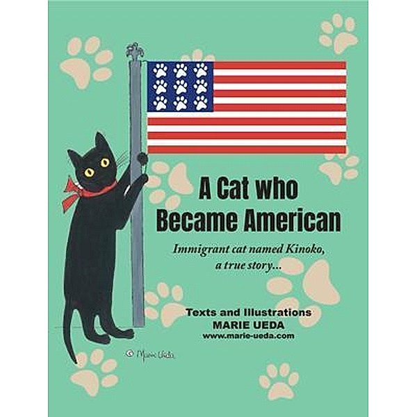 A Cat Who Became American / Writers Branding LLC, Marie Ueda