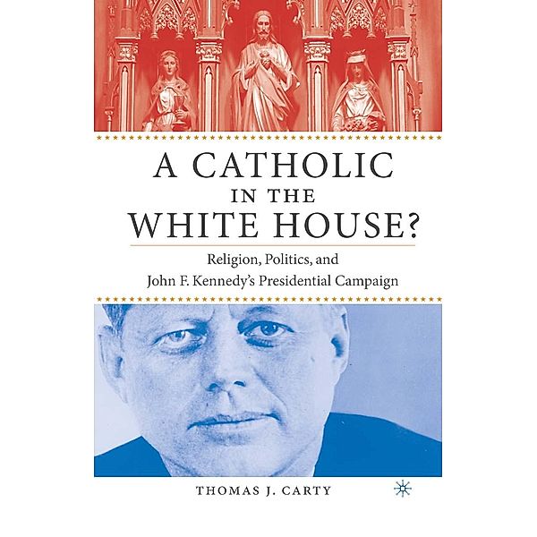 A Catholic in the White House?, T. Carty