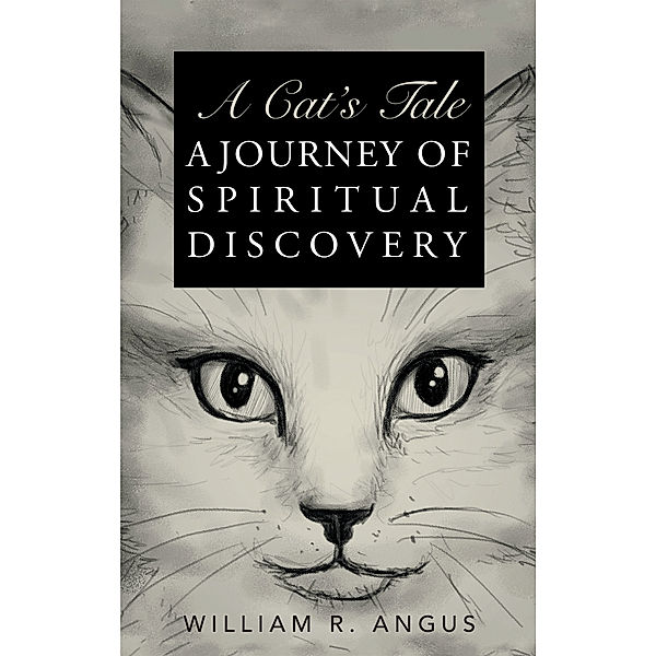 A Cat’S Tale, William R. Angus