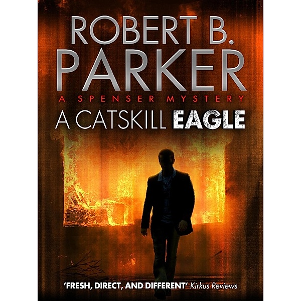 A Catskill Eagle (A Spenser Mystery) / The Spenser Series Bd.52, Robert B. Parker