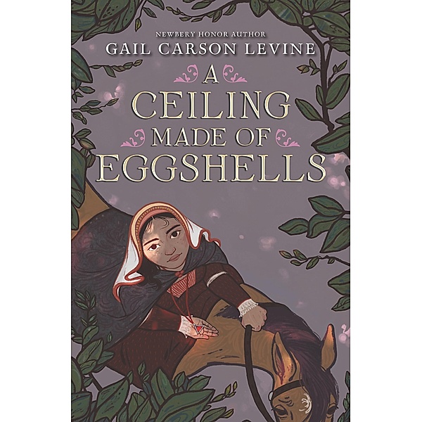 A Ceiling Made of Eggshells, Gail Carson Levine