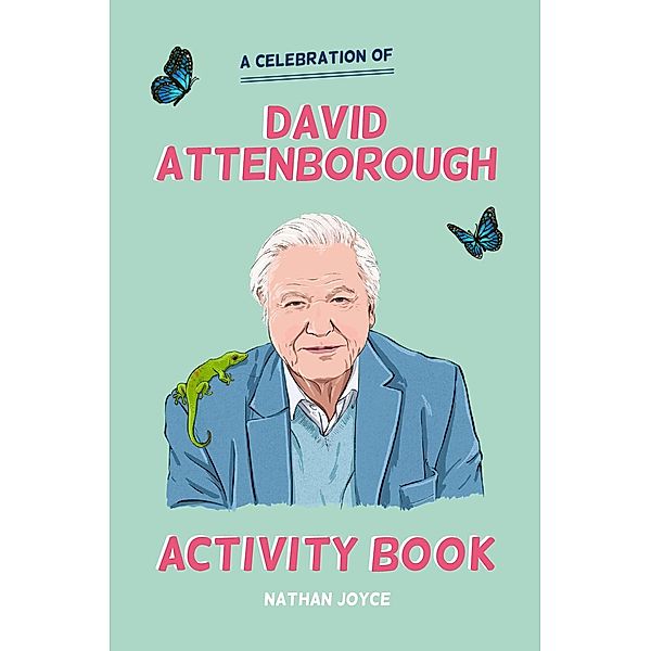 A Celebration of David Attenborough: The Activity Book, Nathan Joyce