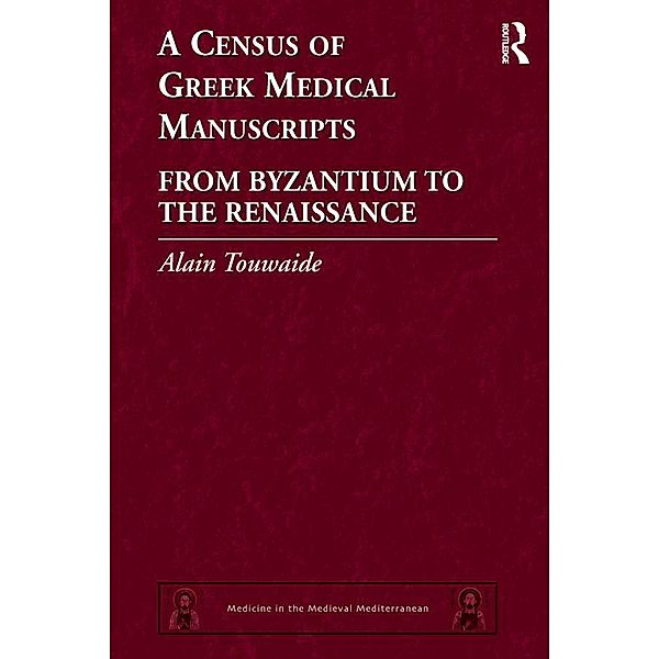 A Census of Greek Medical Manuscripts, Alain Touwaide