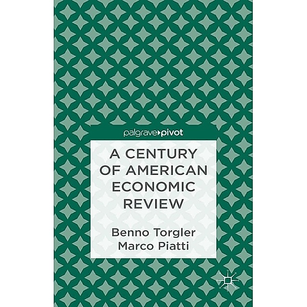 A Century of American Economic Review, B. Torgler, Marco Piatti