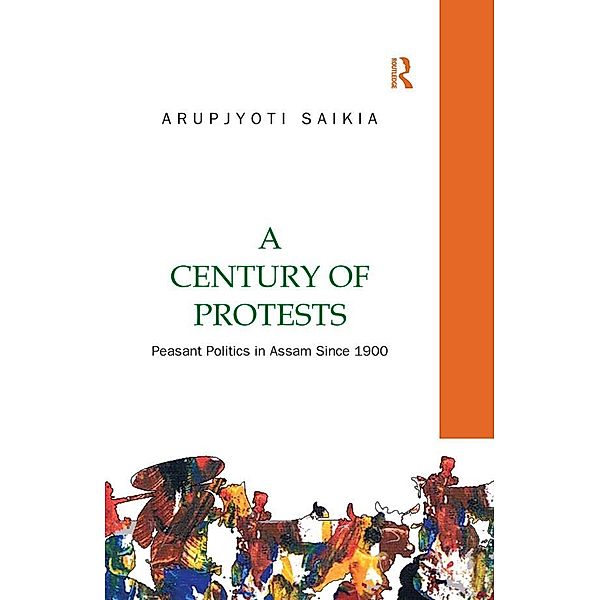 A Century of Protests, Arupjyoti Saikia