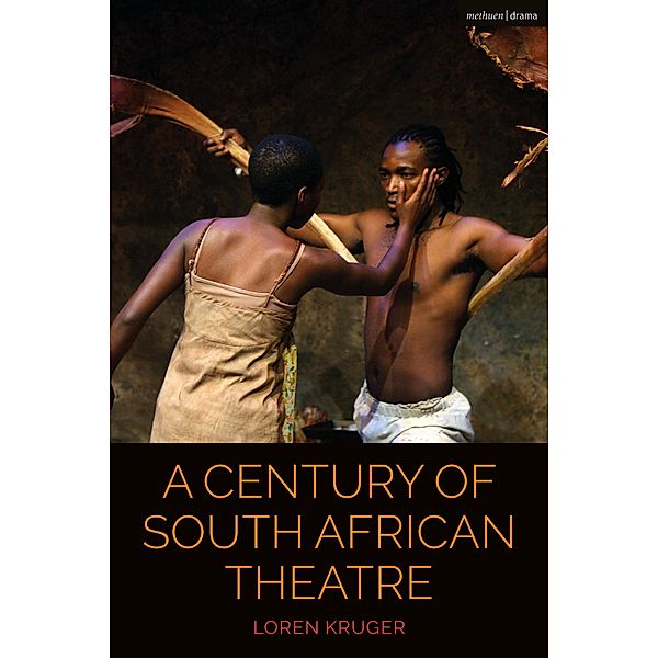 A Century of South African Theatre, Loren Kruger