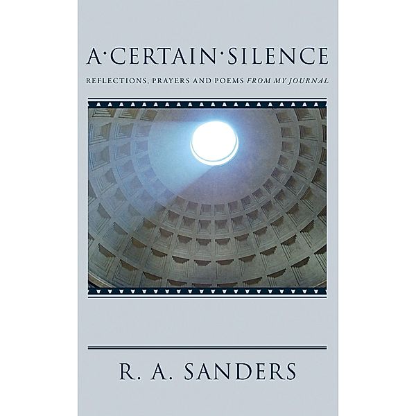 A Certain Silence, R. A. Sanders