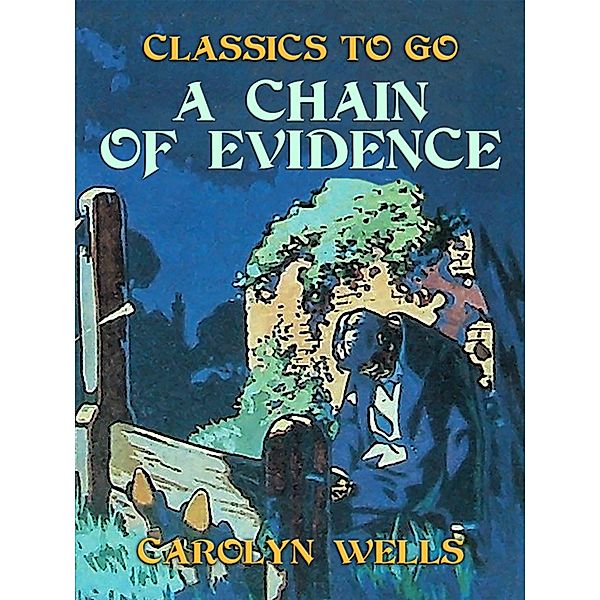 A Chain of Evidence, Carolyn Wells